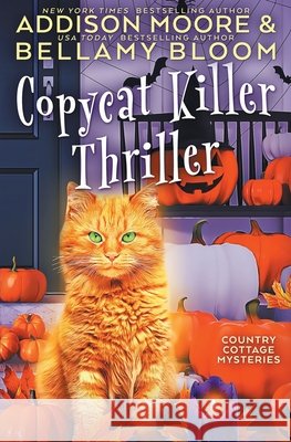 Copycat Killer Thriller Addison Moore 9798472943727 Independently Published
