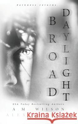 Broad Daylight Alex Grayson 9798472956451