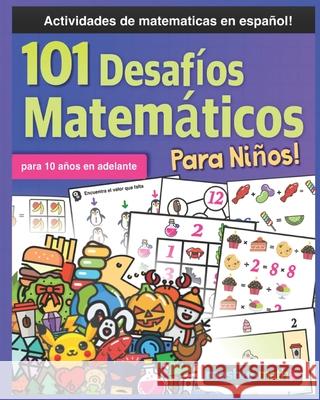 101 Desafíos Matemáticos Para Niños Math, Mashup 9798472972031