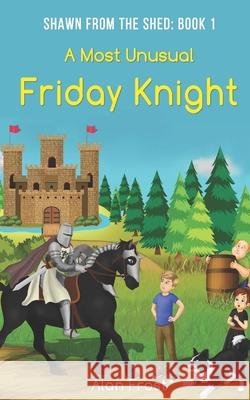 A Most Unusual Friday Knight Alan Frost 9798473131543 Independently Published