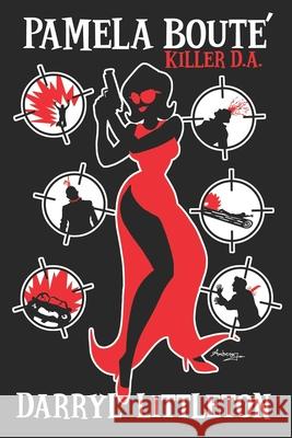 Pamela Boute' Killer D. A. Darryl Littleton 9798473208450 Independently Published