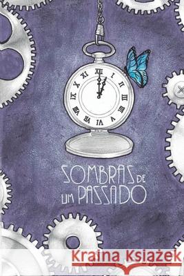 Sombras de um passado Mirtha Maria Torres 9798473392548