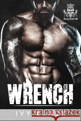 Wrench: MC Biker Romance Black, Ivy 9798473680614 Independently Published