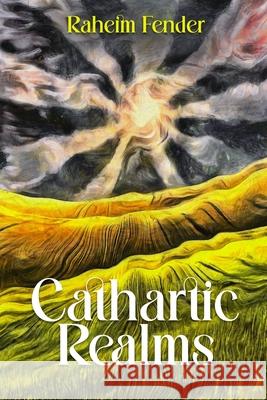 Cathartic Realms Raheim Fender 9798474197234