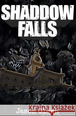 Shaddow Falls Jason Glenn 9798474281834