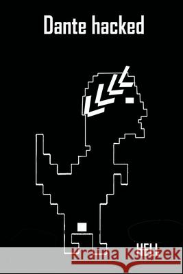 Dante Hacked: Dante Hackerato Fabrizio Santona 9798474325330 Independently Published
