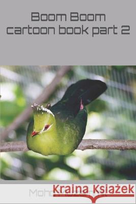 Boom Boom cartoon book part 2 Mohd Muzammil 9798474429519 Independently Published