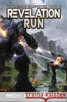 Revelation Run: (Wholesale Slaughter Book 3) Rick Partlow   9798474558103 Independently Published
