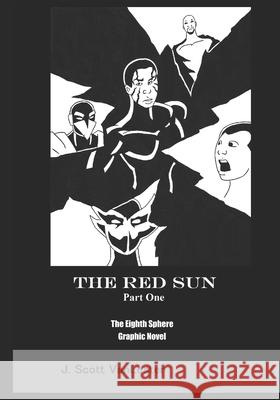 The Red Sun J Scott Vanlester 9798474582924