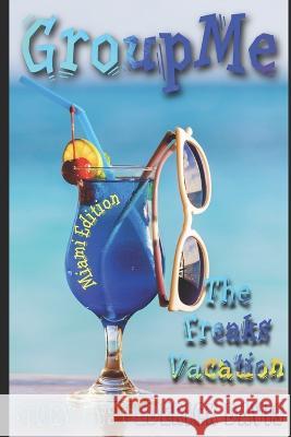 GroupMe The Freaks Vacation Cederick Davis   9798474672151 Independently Published