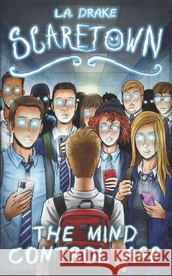 The Mind Control App L a Drake 9798474978666 Independently Published