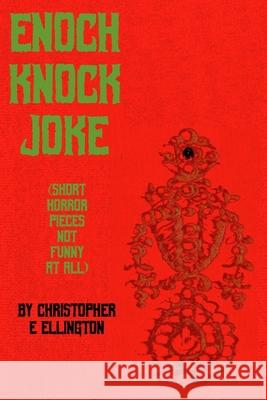 Enoch Knock Joke Christopher E Ellington 9798475154052