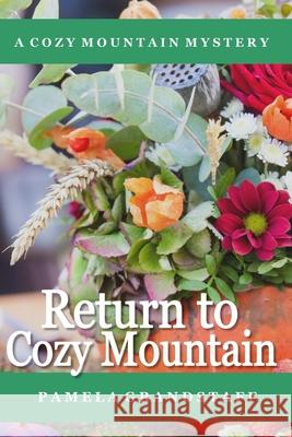 Return to Cozy Mountain Pamela Grandstaff 9798475192757