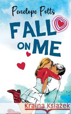 Fall on Me Penelope Potts 9798476252870