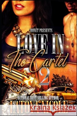 Love in the Cartel 2 Latoya Nicole 9798476579380 Independently Published