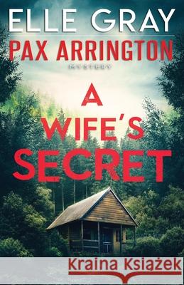 A Wife's Secret Elle Gray 9798476668602