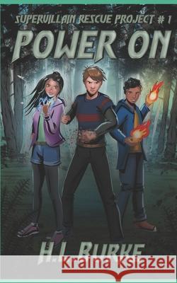 Power On: Supervillain Rescue Project H L Burke 9798476712114 Independently Published