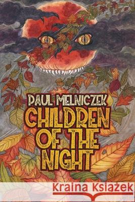 Children of The Night Paul Melniczek 9798476843085 Independently Published