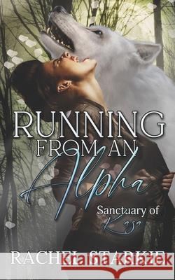 Running From An Alpha Starkie Rachel Starkie 9798477035472 Independently published