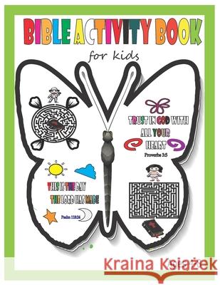 Bible Activity Book for kids ages 4-8: Bible Verses and Mazes Activities for Kids Dennis Mulongo 9798477083466 Independently Published