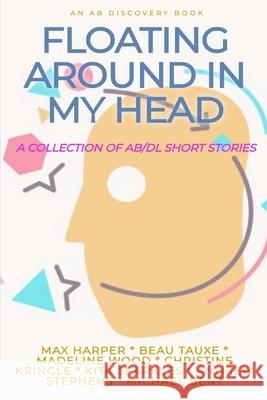 Floating Around In My Head (vol 1) Christine Kringle 9798477312481 Independently Published