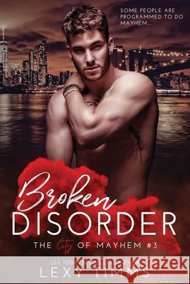 Broken Disorder Lexy Timms, Book Cover Design 9798477758111 Independently Published