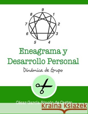 Eneagrama y desarrollo personal César García-Rincón de Castro 9798478216764 Independently Published