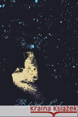 Behind the Lock: A Subterran Saga Emery McAlister   9798478380885