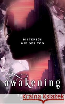 Awakening: Bittersüß wie der Tod Nala Layden 9798478472863 Independently Published