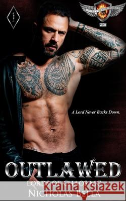 Outlawed: Lords of Chaos MC Nicholas Bella   9798478479022 Independently Published