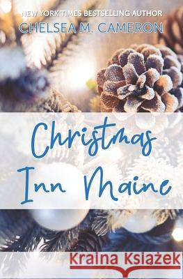 Christmas Inn Maine Chelsea M Cameron 9798478614355