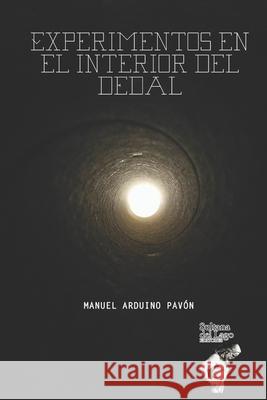 Experimentos en el interior del dedal Manuel Arduino Pavon 9798478763473