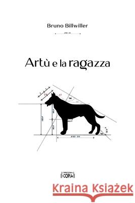 Artù e la ragazza Bruno Billwiller 9798479156205 Independently Published
