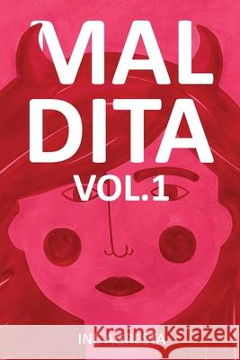 MALDITA Vol. 1: Prosa Poética Latinoamericana Contemporánea (Spanish Edition) Ine Agresta 9798479187704 Independently Published