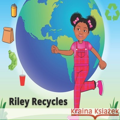 Riley Recycles Angela Parks 9798479216442