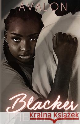 Blacker The Berry: Ariana and Deuce Avalon Scott 9798479302176