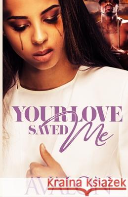 Your Loved Saved Me Avalon Scott 9798479368806