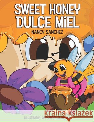 Dulce Miel Nancy Sanchez 9798479422188 Independently Published