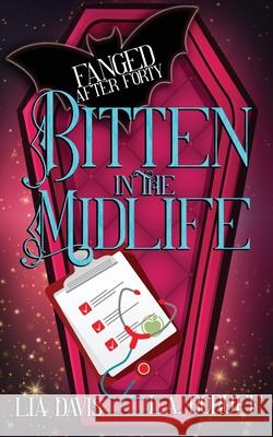 Bitten in the Midlife: A Paranormal Women's Fiction Novel Boruff, L. a. 9798479830761