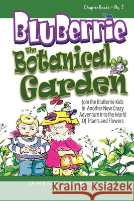 BluBerrie: The Botanical Garden James O Youngcliff 9798479922251 Independently Published