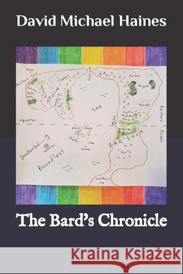 The Bard's Chronicle David Michael Haines 9798479972973