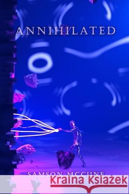 Annihilated Samson McCune 9798479986567