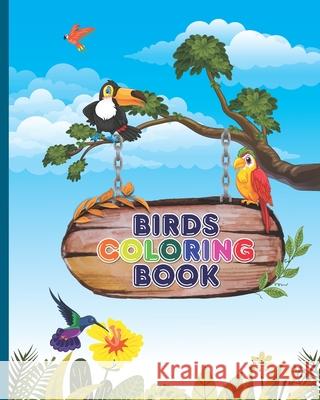 Birds Coloring Book Sunipa Roy 9798480372779