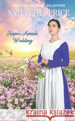 Hope's Amish Wedding: Amish Romance Price, Samantha 9798480571417 Independently Published