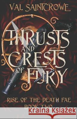 Thrusts and Crests of Fury Val Saintcrowe 9798481089584