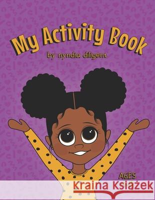 My Activity Book Nyndia Diligent, Chase Jones 9798481149882 Independently Published