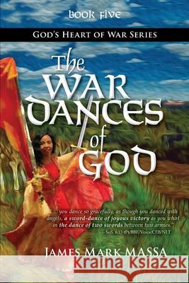 The War Dances of God James Mark Massa 9798481194196