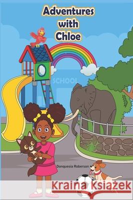 Adventure with Chloe Donquesia Roberson 9798481321844