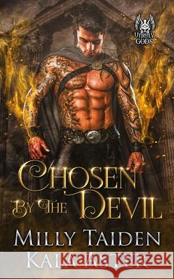 Chosen by the Devil Kala Aster, Milly Taiden 9798481330112 Independently Published
