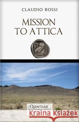 Mission to Attica Claudio Rossi 9798481622675